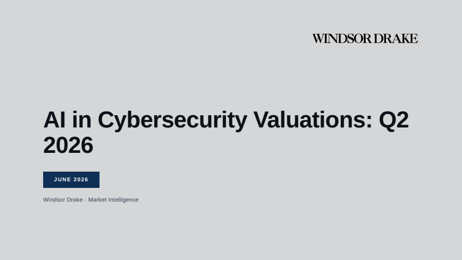 Cover of AI in Cybersecurity Valuations: Q2 2026 slide deck