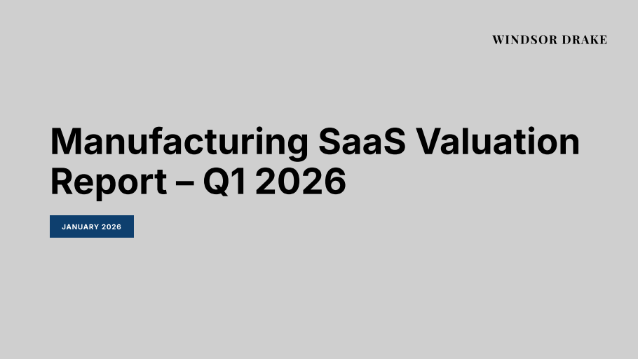 Cover of Manufacturing SaaS Valuations: Q1 2026 slide deck