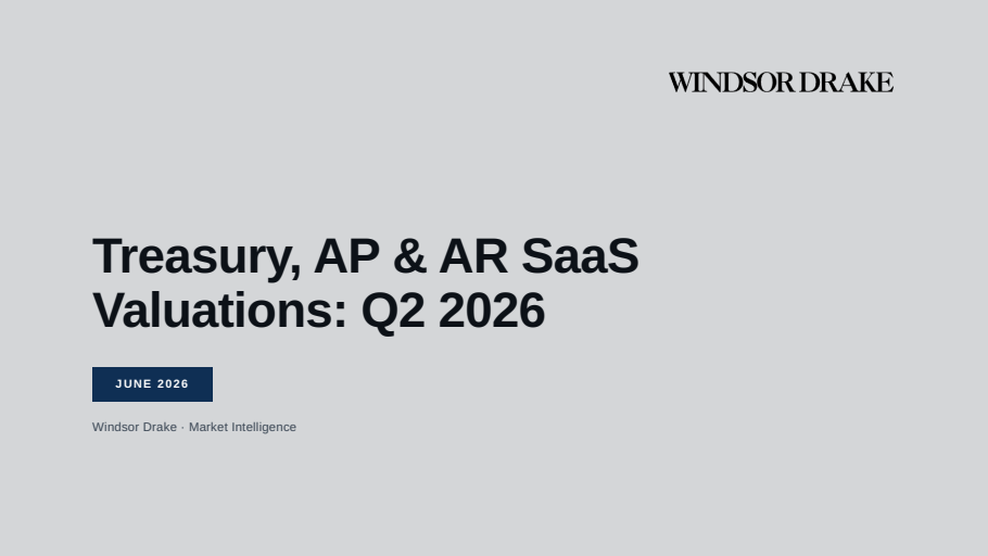 Cover of Treasury, AP & AR SaaS Valuations: Q2 2026 slide deck